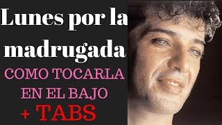 Lunes por la madrugada  como tocarla en el bajo mas tabs [upl. by Fee122]