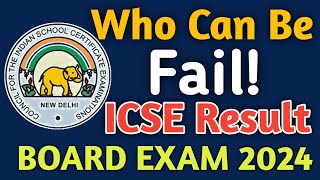 ICSE Class 10 Result Date 2024  Who Can Be Fail In ICSE 2024 Exam MathAxis [upl. by Aciria]