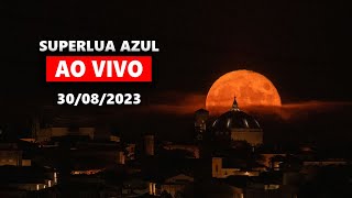 AO VIVO SUPERLUA AZUL de 30 de AGOSTO de 2023 [upl. by Adlesirc907]