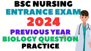 Bsc Nursing Entrance Exam 2024 Previous Year Biology Question Practice [upl. by Blen]