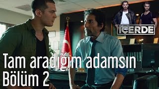 İçerde 2 Bölüm  Tam Aradığım Adamsın [upl. by Zenas207]