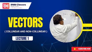 VECTOR Lecture 1  Collinear and Non Collinear Vectors [upl. by Nered]