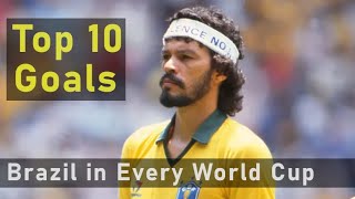 Brazils Top 10 World Cup Goals Ever [upl. by Thaxter]