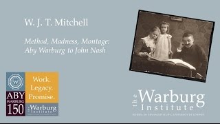 W J T Mitchell Method Madness Montage Aby Warburg to John Nash [upl. by Chu]