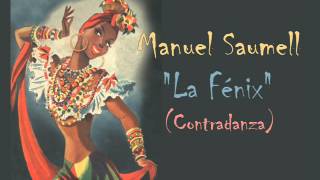 Manuel Saumell Contradanza quotLa Fénixquot [upl. by Nynahs]