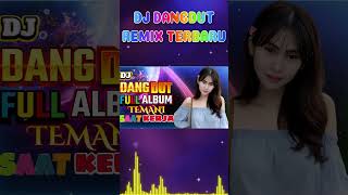 DJ DANGDUT TERBAIK FULL BASS  DJ ENAK NEMANI SAAT SANTAI DJ TERBARU 2024 [upl. by Renate634]