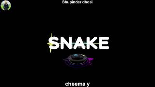 Snake  Cheema Y official video [upl. by Udella]