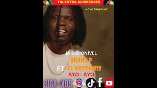 TALENTOS GUINEENSES 🇬🇼 BRANS P FEAT MATCHONIS TEMA INTITULADO AYO  AYO [upl. by Airamat157]