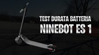 NINEBOT ES1  test life battery  quanto durano le batterie [upl. by Aihsila]