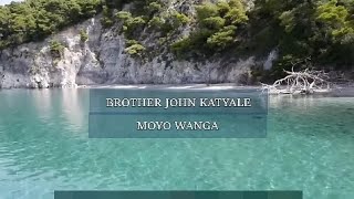 Brother John KatyaleMoyo wanga Lyrics [upl. by Buchbinder]