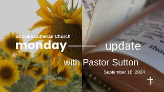 Monday Update with Pastor Sutton  September 16 2024 [upl. by Aileda797]