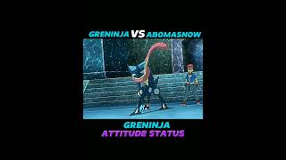 GRENINJA VS ABOMASNOW  GRENINJA ATTITUDE STATUS  ytshorts viralshort attitudestatus [upl. by Walford]