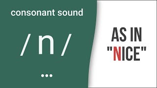 Consonant Sound  n  as in quotnicequot American English Pronunciation [upl. by Kcid394]