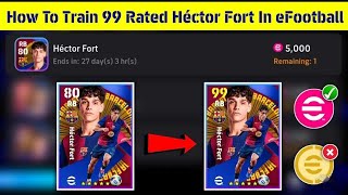 5000 eFootball Points Hector Fort Best Training Guide 🔥😍 In eFootball 2025 [upl. by Ffilc]