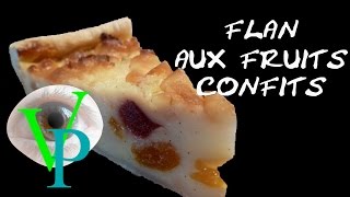 Flan pâtissier aux fruits confits [upl. by Voltmer343]