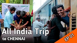 ALL INDIA BACPACKING EP 01 അദ്യ യാത്ര ചെന്നൈക്ക്  Kerala to Chennai By Train [upl. by May785]