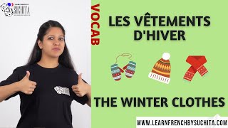 French Vocabulary  Les vêtements dhiver Winter clothes  By Suchita  For classes 918920060461 [upl. by Risay]