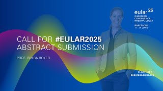 Call for EULAR2025 Abstract Submission Prof Bimba Hoyer [upl. by Aivan]