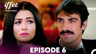 Iffet  Episode 6 English Subtitles [upl. by Nilorac911]