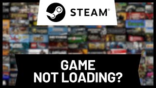 How to Fix Steam Game Not Loading [upl. by Ytte859]