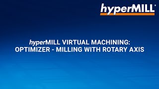 hyperMILL VIRTUAL Machining Automatically optimized NC Programs  Milling with rotary axis [upl. by Bean201]