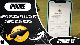 Como salvar as fotos do iPhone 12 no iCloud  Passo a passo [upl. by Noyahs]