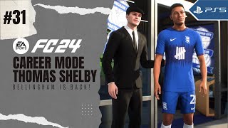 Career Mode Thomas Shelby  FC 24  PS5  31 Kembalinya Bellingham [upl. by Alekehs]