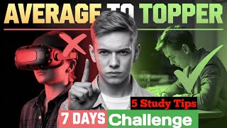 Average to Topper In Next 7 Days🔥  Secret Tips Of Every Topper 🤫  Top 5 Study Tips👍 [upl. by Olsewski715]