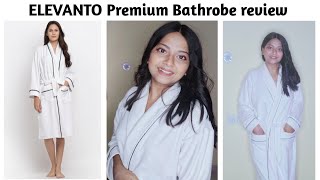 ELEVANTO Premium Bathrobe review  100 COTTON Material  Only under Rs999Myntra 👌 [upl. by Triny433]