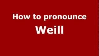 How to Pronounce Weill  PronounceNamescom [upl. by Raoul]