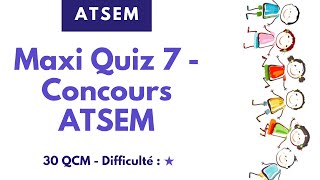 Maxi Quiz 7  Concours ATSEM  30 QCM [upl. by Airitac]