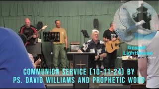 Communion Service 101124 by Ps David Williams and Prophetic Word [upl. by Nylazor]