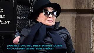 ¿Por qué Yoko Ono deja el Dakota donde vivo con John Lennon a sus 90 años [upl. by Einra]