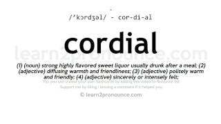 Pronunciation of Cordial  Definition of Cordial [upl. by Fujio]