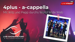 4plus  acappella  Mit Witz und Pepp durchs World Wide Web [upl. by Acirej645]