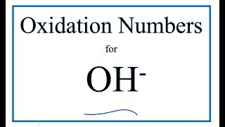 How to find the Oxidation Number for O in the OH ion Hydroxide ion [upl. by Rakia]