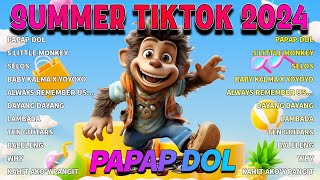 PAPAP DOL 💥 BEST OF SUMMER TIKTOK BUDOTS NONSTOP REMIX  TRENDING VIRAL 2024 [upl. by Carlotta]