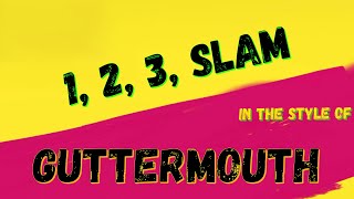 GUTTERMOUTH  1 2 3 SLAM KARAOKE INSTRUMENTAL VERSION PUNK MEDIA KARAOKE [upl. by Aubrey]