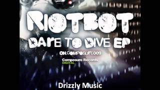 Riotbot  Dare To Dive EP Composure Records [upl. by Krishnah]