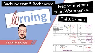 Besonderheiten beim Wareneinkauf buchen  Teil 3 Skonto  Buchungssatz und Rechenweg [upl. by Azelea]