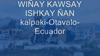 WIÑAY KAWSAY  ISHKAY ÑAN [upl. by Lenneuq37]