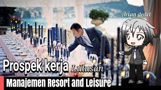 Prospek kerja terbaik lulusan manajemen resort and leisure [upl. by Favata]