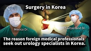 The reason foreign medical professionals seek out urology specialists in South Korea [upl. by Animsay493]