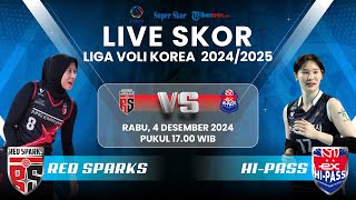 🔴 LIVE SKOR RED SPARKS VS EXPRESSWAY HIPASS  LIGA VOLI KOREA 20242025 [upl. by Tutto]