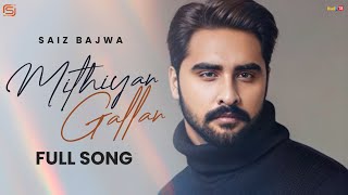 Mithiyan Gallan  Saiz Bajwa  Bio Level 2  Latest Punjabi Song 2024 [upl. by Ralyt]