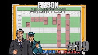 Prison Architect Ep 39 quotScheduling Programsquot [upl. by Emsmus]