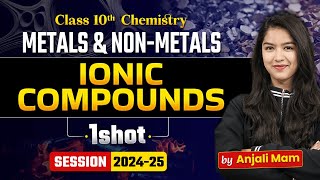 Ionic Compounds In One Shot  Metals and Non Metals  Class 10 Chemistry Chapter 3 [upl. by Ulrikaumeko]