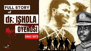 STORY OF DR ISHOLA OYENUSI  ARREST amp TRIAL  SENTENCE amp PRISON BREAKS  19651971 [upl. by Old576]