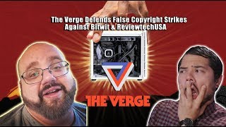 The Verge Defends False Copyright strikes against Bitwit amp ReviewtechUSA [upl. by Odele]