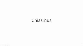 Chiasmus [upl. by Bor899]